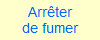 Arr�ter
de fumer
