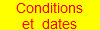 Conditions
et  dates