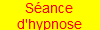 S�ance
d'hypnose