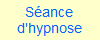 S�ance
d'hypnose